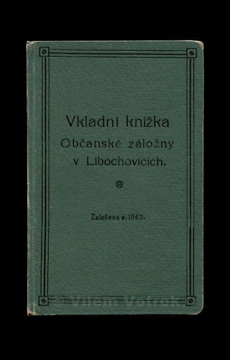Vkladní knížka Občanské záložny v Libochovicích Založena r. 1862